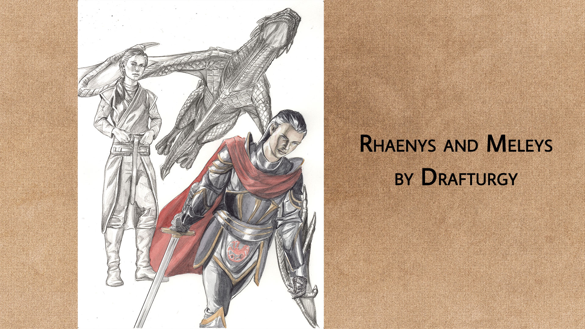 Rhaenys and Meleys (Drafturgy)