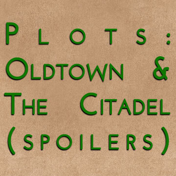 Plots: Oldtown & the Citadel