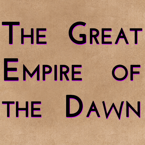 The Great Empire of the Dawn