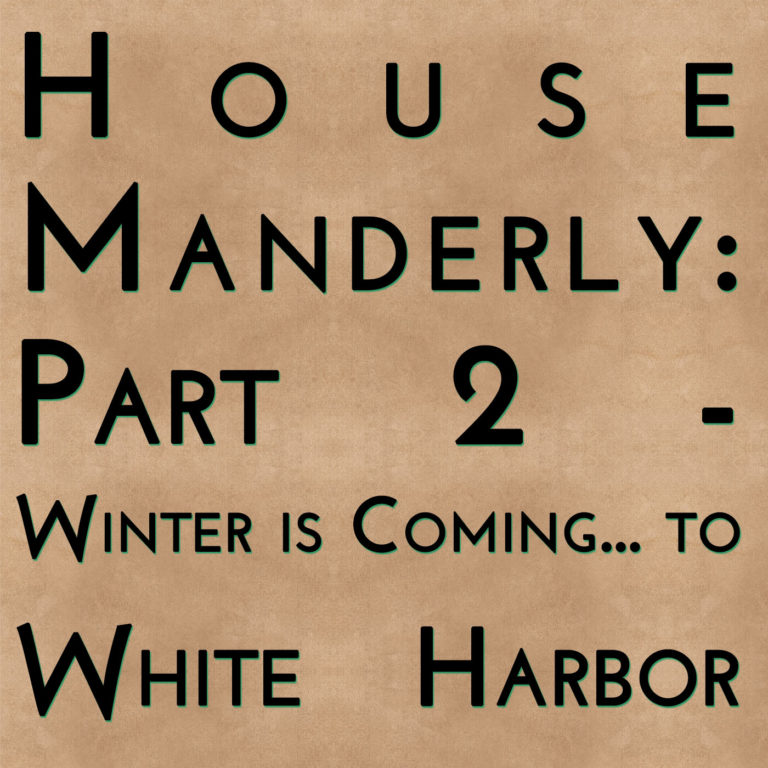 House Manderly Part 2