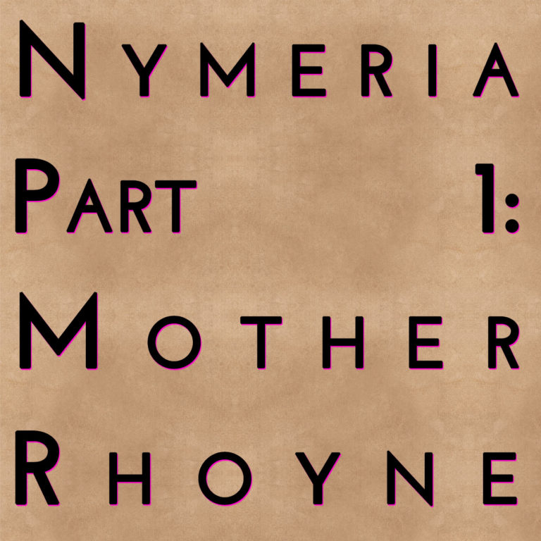 Nymeria: Part 1 - Mother Rhoyne