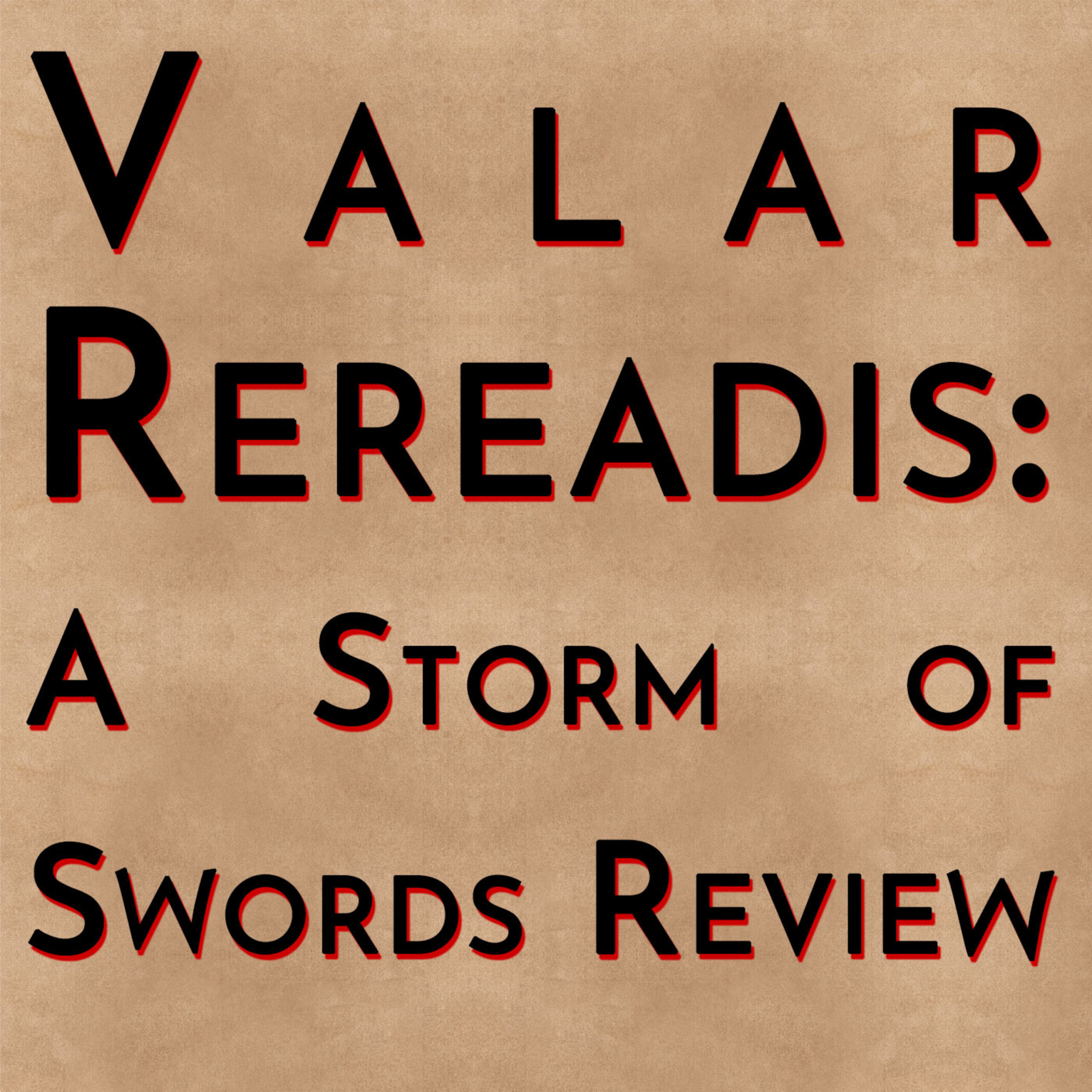 Valar Rereadis: A Storm of Swords Review - History of Westeros